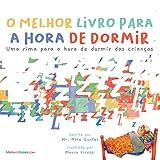 The Best Bedtime Book (Portuguese): A rhyme for children's bedtime (Portuguese Children Books on Life and Behavior) (Portuguese Edition)