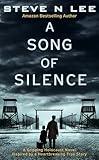 A Song of Silence: A Gripping Holocaust Novel Inspired by a Heartbreaking True Story (World War II Historical Fiction Book 3)