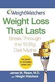 Weight Watchers Weight Loss That Lasts: Break Through the 10 Big Diet Myths (Weight Watchers (Wiley Publishing))