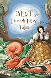 Best of French Fairy Tales: French Folk Tales and Legends, 110 Best Folk Tales Images