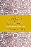 A Culture of Ambiguity: An Alternative History of Islam