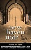New Haven Noir (Akashic Noir)