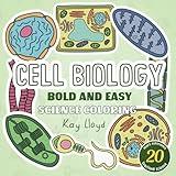 Cell Biology Bold and Easy Science Coloring: Color cells, tissues and organelles, hand drawn by a science teacher with over 20 years experience of explaining tricky concepts in a clear and simple way.