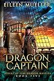 Dragon Captain: Riders of Fire Dragon Masters, Book Five - A Dragons' Realm young adult epic fantasy adventure