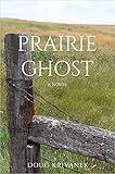 Prairie Ghost: Contemporary Literary Fiction