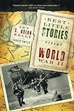 Best Little Stories from World War II: More than 100 true stories (Stocking Stuffer for Dad, Uncle, or Husband)