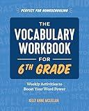 The Vocabulary Workbook for 6th Grade: Weekly Activities to Boost Your Word Power