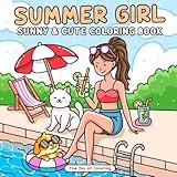 Summer Girl: Sunny and Cute Coloring Book for Adults, Teens and Kids Featuring Summer Activities for Creative Relaxation