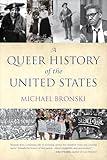 A Queer History of the United States (ReVisioning History)