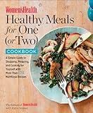 Women's Health Healthy Meals for One (or Two) Cookbook: A Simple Guide to Shopping, Prepping, and Cooking for Yourself with 175 Nutritious Recipes