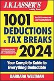 J.K. Lasser's 1001 Deductions and Tax Breaks 2024: Your Complete Guide to Everything Deductible