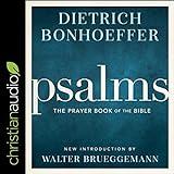 Psalms: The Prayer Book of the Bible