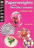 Miller's Paperweights of the 19th & 20th Centuries: A Collector's Guide (Miller's Collector's Guides)