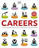 Careers: The Ultimate Guide to Planning Your Future