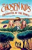 The Chosen Kids: Encounter at the Dunes (The Chosen Kids Saga)