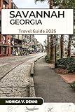 Savannah Georgia Travel Guide 2025: Discover historic landmarks, Southern hospitality, and the City’s Unique Gullah Influence