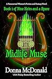 Midlife Muse: A Paranormal Women's Fiction and Fantasy Novel (Nine Heirs and a Spare Book 1)