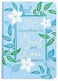 365 Days of Prayer for Grief and Loss (Imitation Leather) – Comforting Devotional Book for Those Who May be Grieving or Dealing with Loss