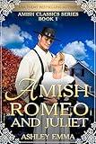 Amish Romeo and Juliet: The Amish Classics Series: Book 1