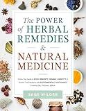 The Power of Herbal Remedies & Natural Medicine: Stress-Free Guide to Boost Immunity, Enhance Longevity & Achieve Total Wellness with Environmentally Sustainable Essential Oils, Tinctures & More