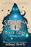 Serafina and the Black Cloak: The Graphic Novel