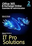 Office 365 & Exchange Online: Essentials for Administration, 2nd Edition (IT Pro Solutions)