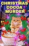 Christmas Cocoa Murder: Four Cozy Mysteries Boxed Set (Killer Cozy Mystery Boxed Set)