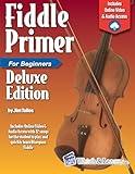 Fiddle Primer Book for Beginners: Deluxe Edition with Audio & Video Access