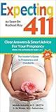 Expecting 411: The Insider's Guide to Pregnancy and Childbirth