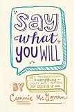 Say What You Will