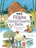 Filipino Children's Favorite Stories: Fables, Myths and Fairy Tales (Favorite Children's Stories)