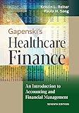 Gapenski's Healthcare Finance: An Introduction to Accounting and Financial Management, Seventh Edition