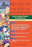 Breaking into Japanese Literature: Seven Modern Classics in Parallel Text - Revised Edition