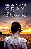 Gray Waters: A Gripping Historical Novel of Bravery and Love (Secrets of the Blue and Gray series featuring women spies in the American Civil War Book 3)