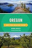 Oregon Off the Beaten Path®: Discover Your Fun (Off the Beaten Path Series)