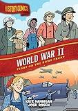 History Comics: World War II: Fight on the Home Front