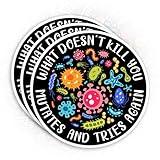 (3Pcs) What Doesn't Kill You Mutates and Tries Again Sticker Science Microbiology Infectious Disease 2" Die-Cut Waterproof Vinyl Sticker for Laptop Water Bottle Phone Decal Gifts for Her Him 2 Inches