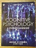 Cognitive Psychology: A Student's Handbook