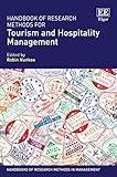 Handbook of Research Methods for Tourism and Hospitality Management (Handbooks of Research Methods in Management series)