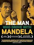 The Man Who Drove With Mandela