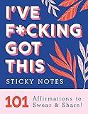 I've F*cking Got This Sticky Notes: 101 Affirmations to Swear and Share, a Funny and Motivational White Elephant Gift