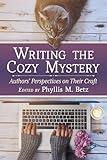 Writing the Cozy Mystery: Authors' Perspectives on Their Craft