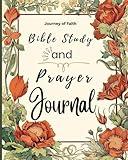 Journey of Faith Bible Study and Prayer Journal: Guided Devotional and Workbook for Women, Teens, and Young Adults - Christian Reflections, Prompts, and Coloring for a Flourishing Spiritual Journey