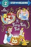 A Fairy-Tale Fall (Disney Princess) (Step into Reading)