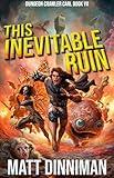 This Inevitable Ruin: Dungeon Crawler Carl Book 7
