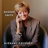 Maggie Smith: A Biography