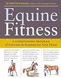 Equine Fitness: A Program of Exercises and Routines for Your Horse