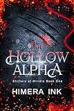 The Hollow Alpha: A Second Chance Rejected Mate Shifter Romance (Shifters of Miridia 1)