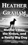 Mother's Day, the Krewe, and a Really Big Dog