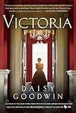 Victoria: A novel of a young queen by the Creator/Writer of the Masterpiece Presentation on PBS
